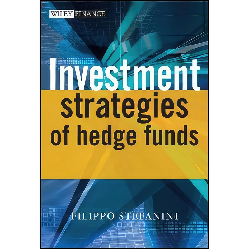 کتاب Investment Strategies of Hedge Funds اثر Filippo Stefanini انتشارات Wiley