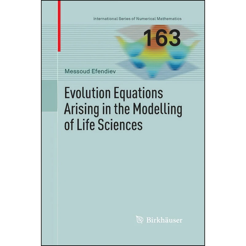 کتاب Evolution Equations Arising in the Modelling of Life Sciences  اثر Messoud Efendiev انتشارات Birkhauser