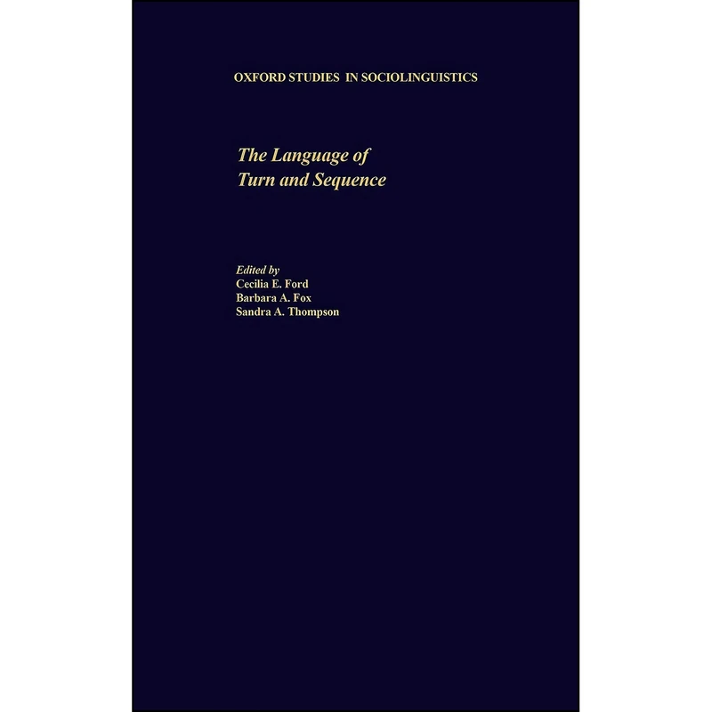 کتاب The Language of Turn and Sequence  اثر جمعي از نويسندگان انتشارات Oxford University Press