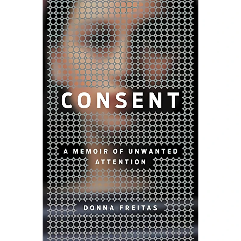 کتاب Consent اثر Donna Freitas انتشارات Little, Brown and Company