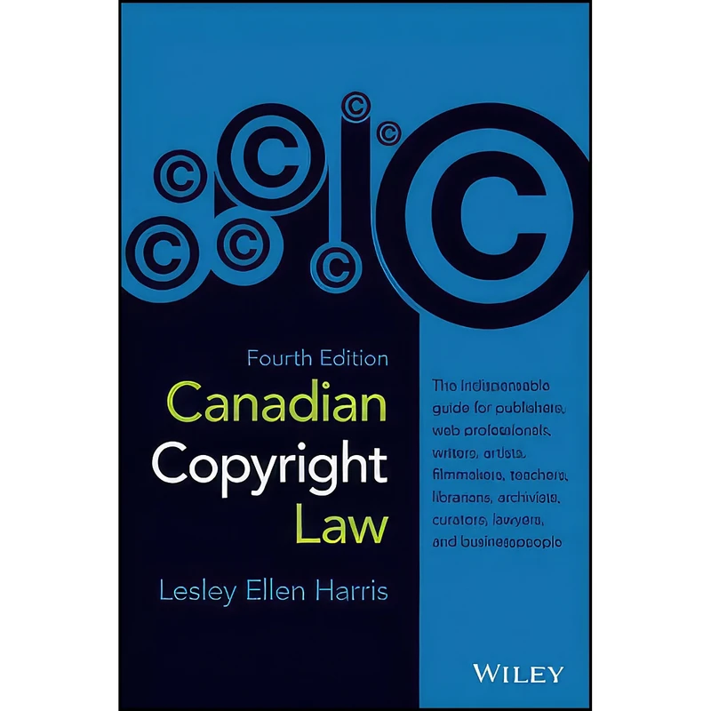 کتاب Canadian Copyright Law اثر Lesley Ellen Harris انتشارات Wiley