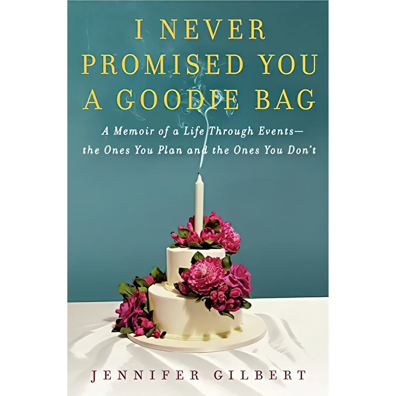 کتاب I Never Promised You a Goodie Bag اثر Jennifer Gilbert انتشارات Harper
