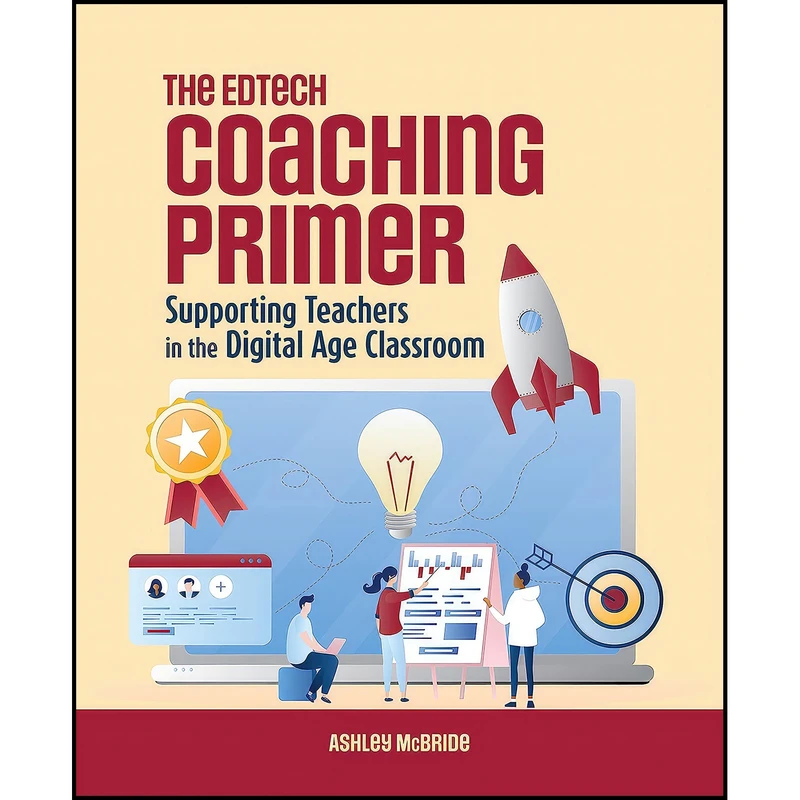 کتاب The Edtech Coaching Primer اثر Ashley McBride انتشارات ISTE