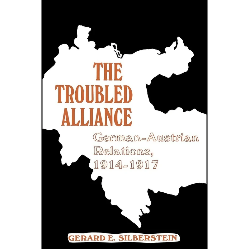 کتاب The Troubled Alliance اثر Gerard E. Silberstein انتشارات University Press of Kentucky