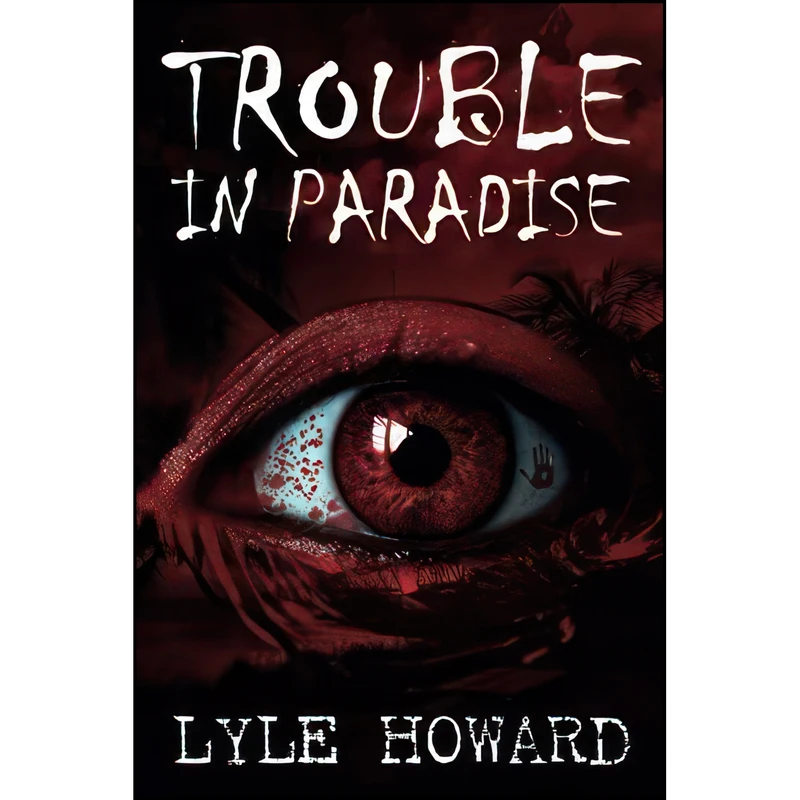 کتاب Trouble in Paradise  اثر Lyle Howard انتشارات تازه ها