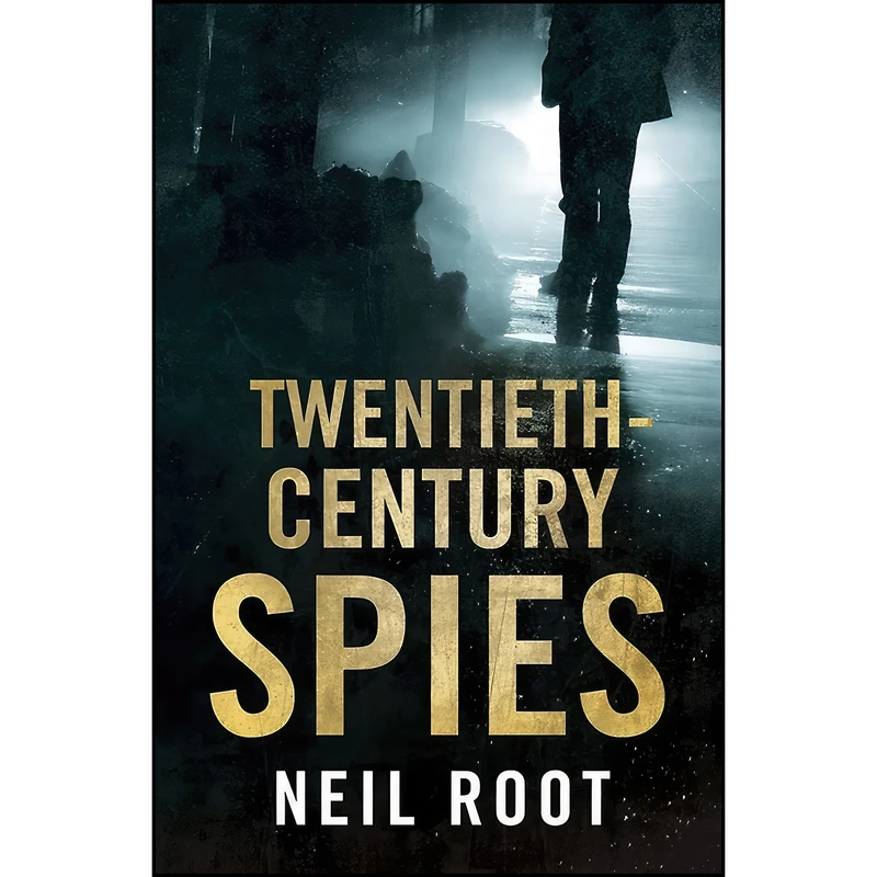 کتاب Twentieth-Century Spies اثر Neil Root انتشارات Summersdale