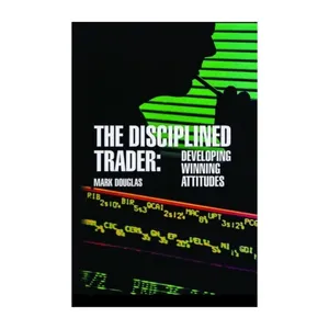 کتاب The Disciplined Trader  اثر مارک داگلاس  انتشارات الماس سرخ