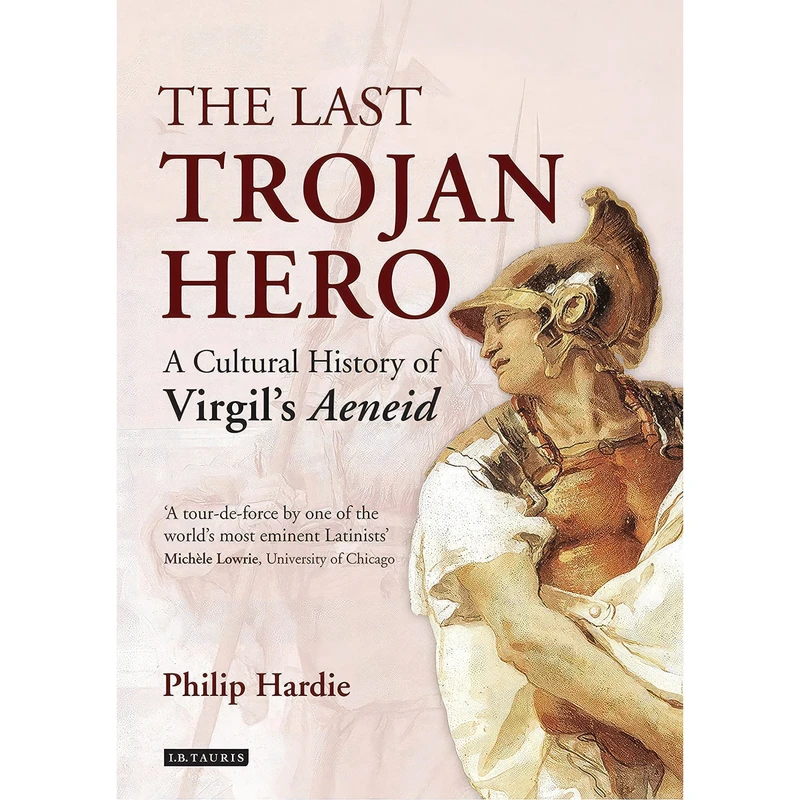 کتاب The Last Trojan Hero اثر Philip R. Hardie انتشارات I.B. Tauris