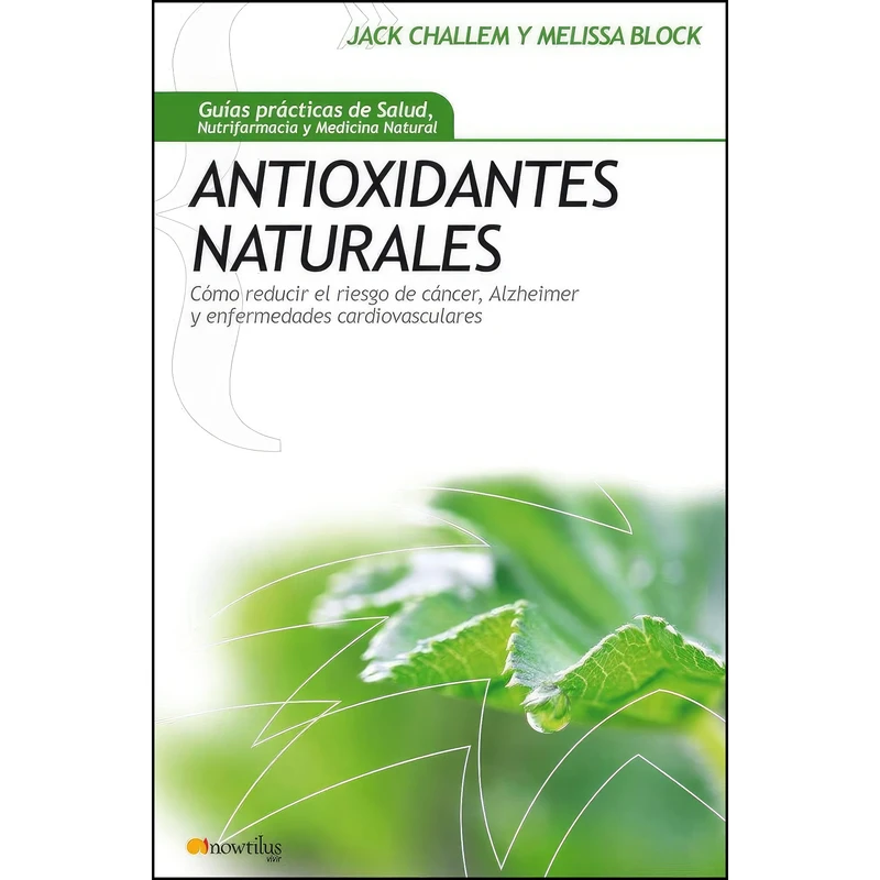 کتاب Antioxidantes naturales اثر جمعي از نويسندگان انتشارات Ediciones Nowtilus