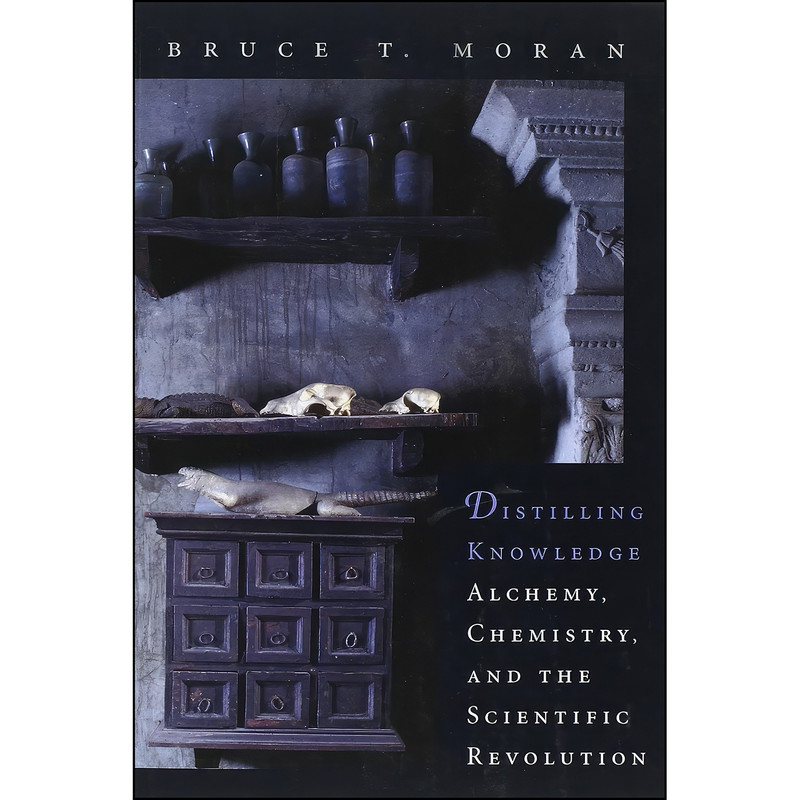 کتاب Distilling Knowledge اثر Bruce T. Moran انتشارات Harvard University Press