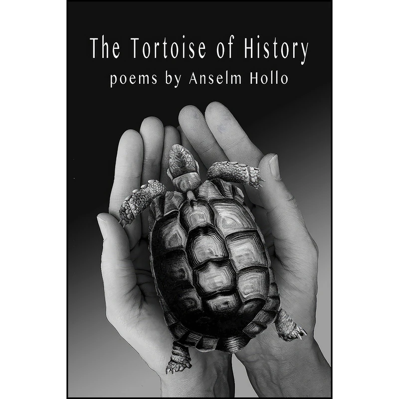 کتاب The Tortoise of History اثر Anselm Hollo انتشارات Coffee House Press