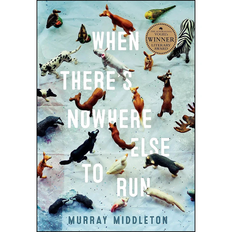 کتاب When Theres Nowhere Else to Run اثر Murray Middleton انتشارات Allen & Unwin