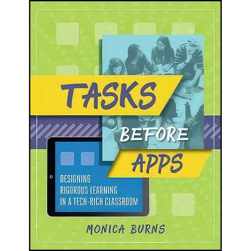 کتاب Tasks Before Apps اثر Monica Burns انتشارات ASCD