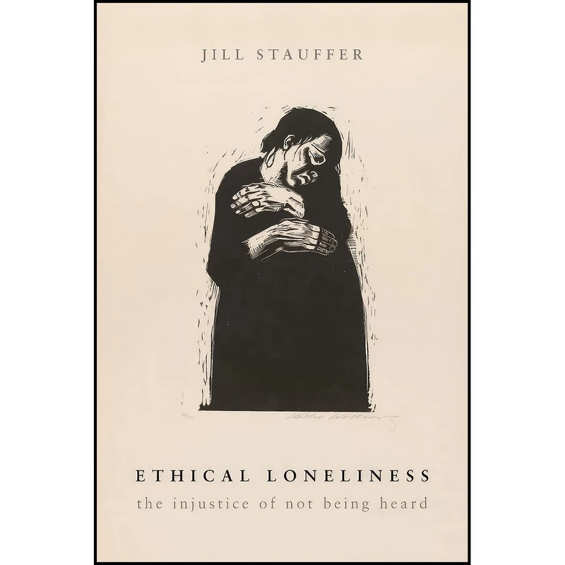 کتاب Ethical Loneliness اثر Jill Stauffer انتشارات Columbia University Press