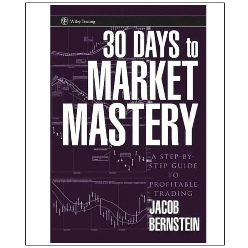کتاب 30 Days to Market Mastery اثر JACOB BERNSTEIN انتشارات رایان کاویان