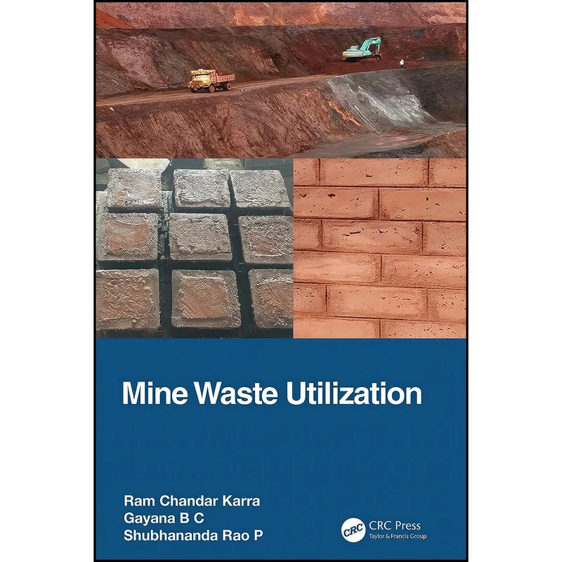 کتاب Mine Waste Utilization اثر جمعي از نويسندگان انتشارات CRC Press