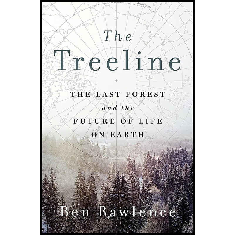 کتاب The Treeline اثر Ben Rawlence انتشارات St. Martins Press