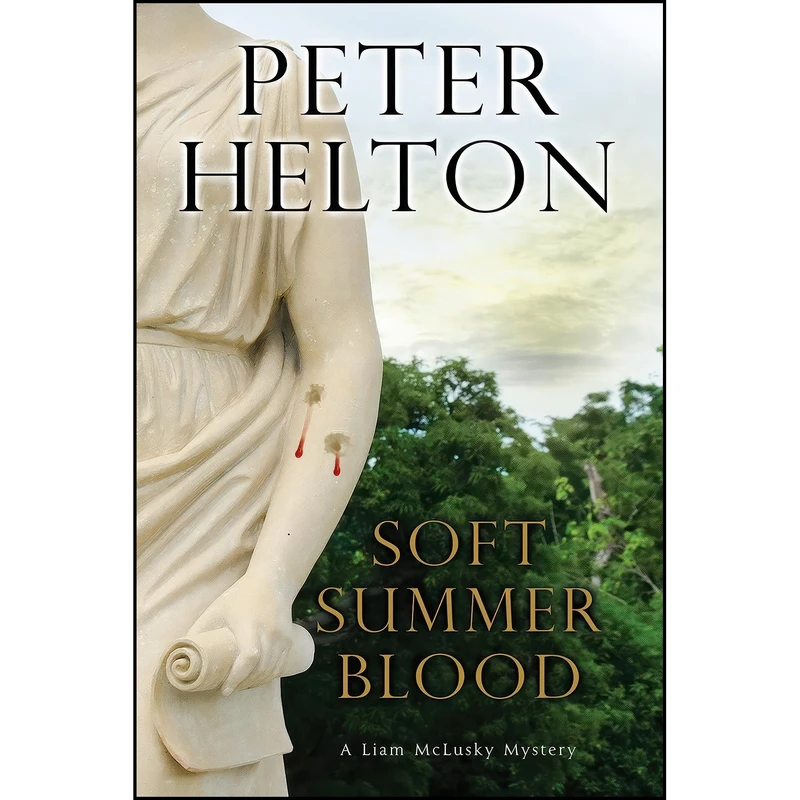 کتاب Soft Summer Blood  اثر Peter Helton انتشارات Severn House