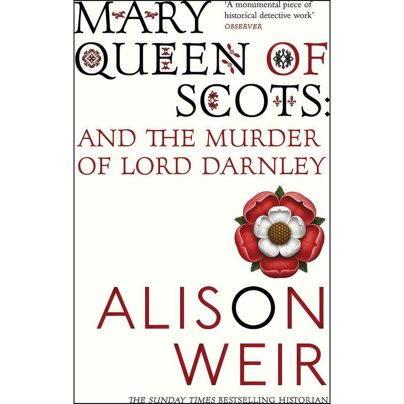 کتاب Mary, Queen of Scots and the Murder of Lord Darnley اثر Alison Weir انتشارات Vintage Books USA