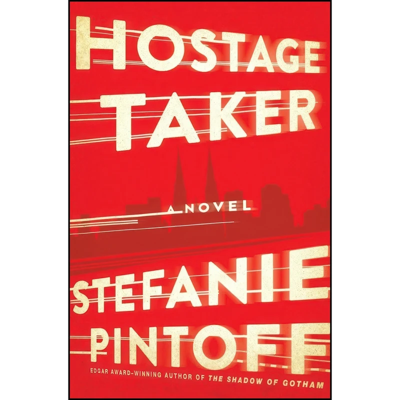 کتاب Hostage Taker اثر Stefanie Pintoff انتشارات Bantam