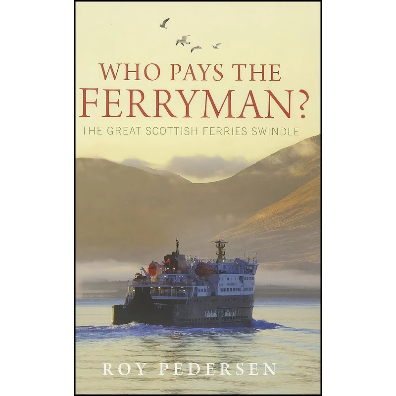 کتاب Who Pays the Ferryman اثر Roy N. Pedersen انتشارات Birlinn