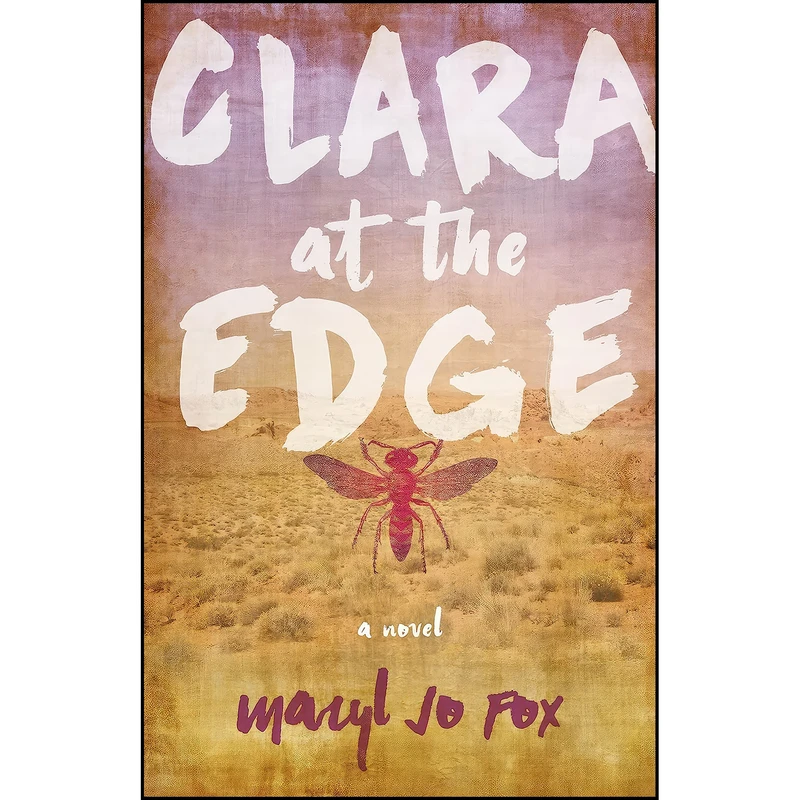 کتاب Clara at the Edge اثر Maryl Jo Fox انتشارات She Writes Press