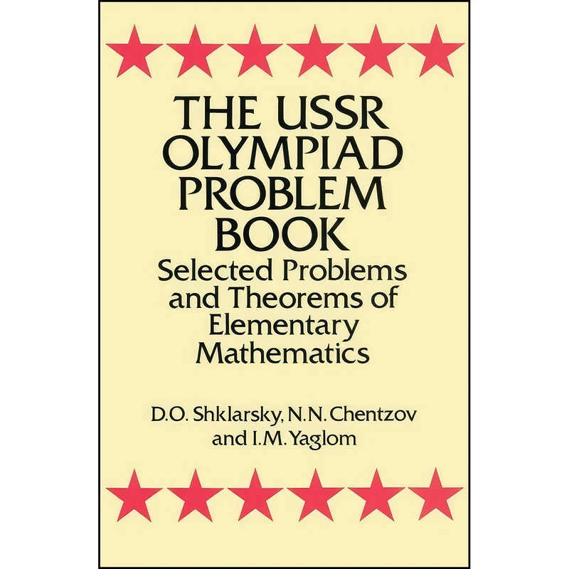 کتاب The USSR Olympiad Problem Book اثر جمعي از نويسندگان انتشارات Dover Publications