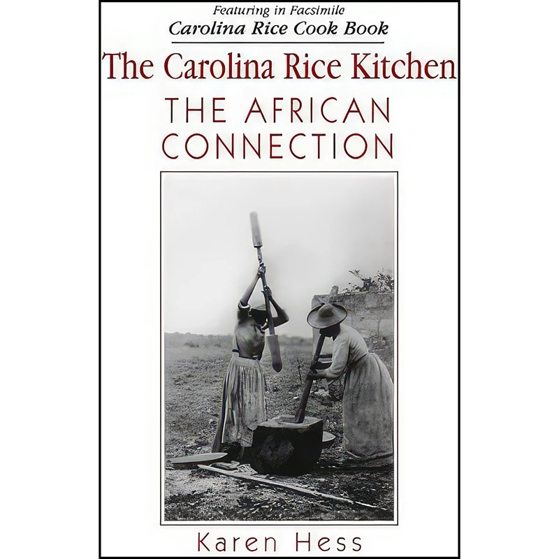 کتاب The Carolina Rice Kitchen اثر Karen Hess انتشارات University of South Carolina Press