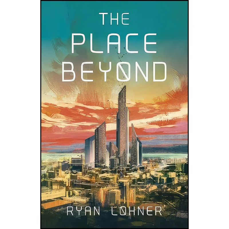 کتاب The Place Beyond اثر Ryan Lohner انتشارات Lodestone Books