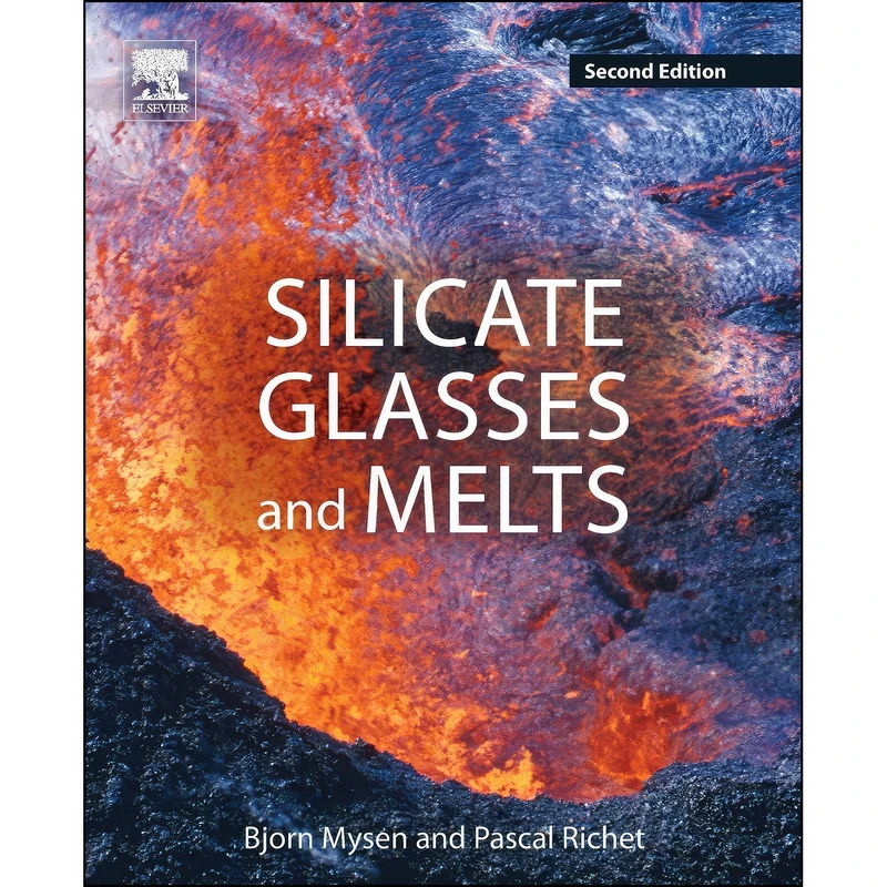 کتاب Silicate Glasses and Melts اثر Bjorn Mysen and Pascal Richet انتشارات Elsevier Science