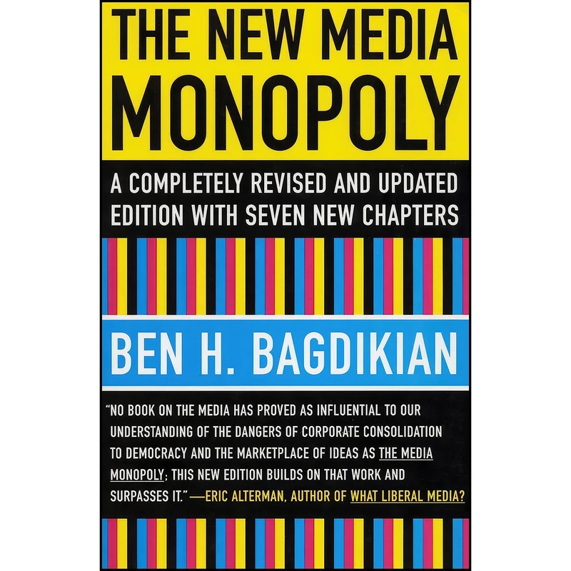 کتاب The New Media Monopoly اثر Ben H. Bagdikian انتشارات Beacon Press