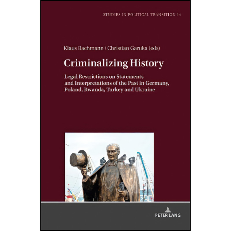 کتاب Criminalizing History  اثر Bachmann انتشارات Peter Lang