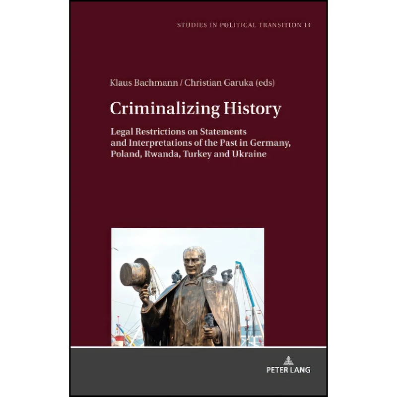 کتاب Criminalizing History  اثر Bachmann انتشارات Peter Lang