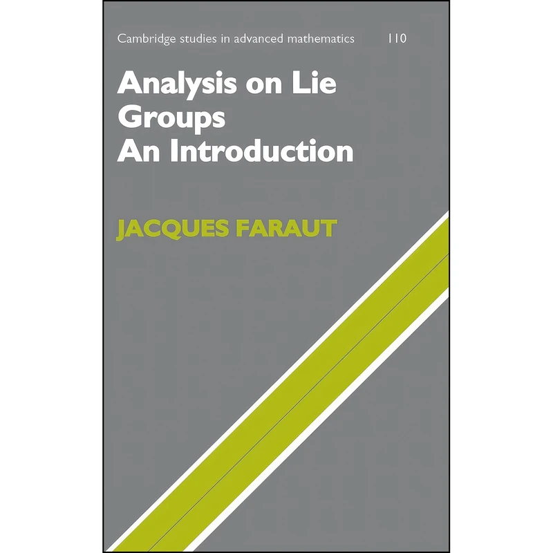 کتاب Analysis on Lie Groups اثر Jacques Faraut انتشارات Cambridge University Press