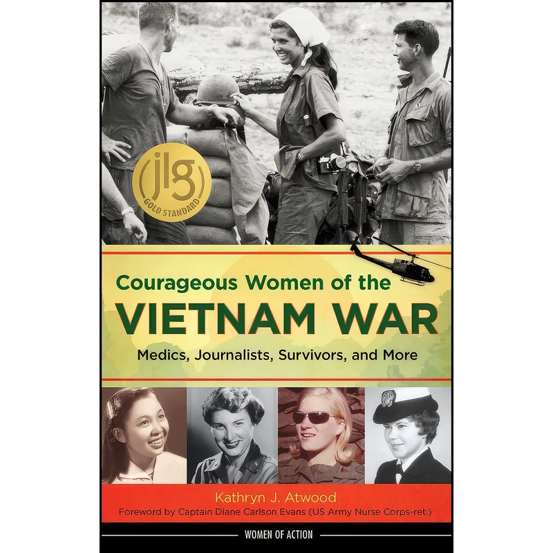 کتاب Courageous Women of the Vietnam War اثر جمعي از نويسندگان انتشارات Chicago Review Press