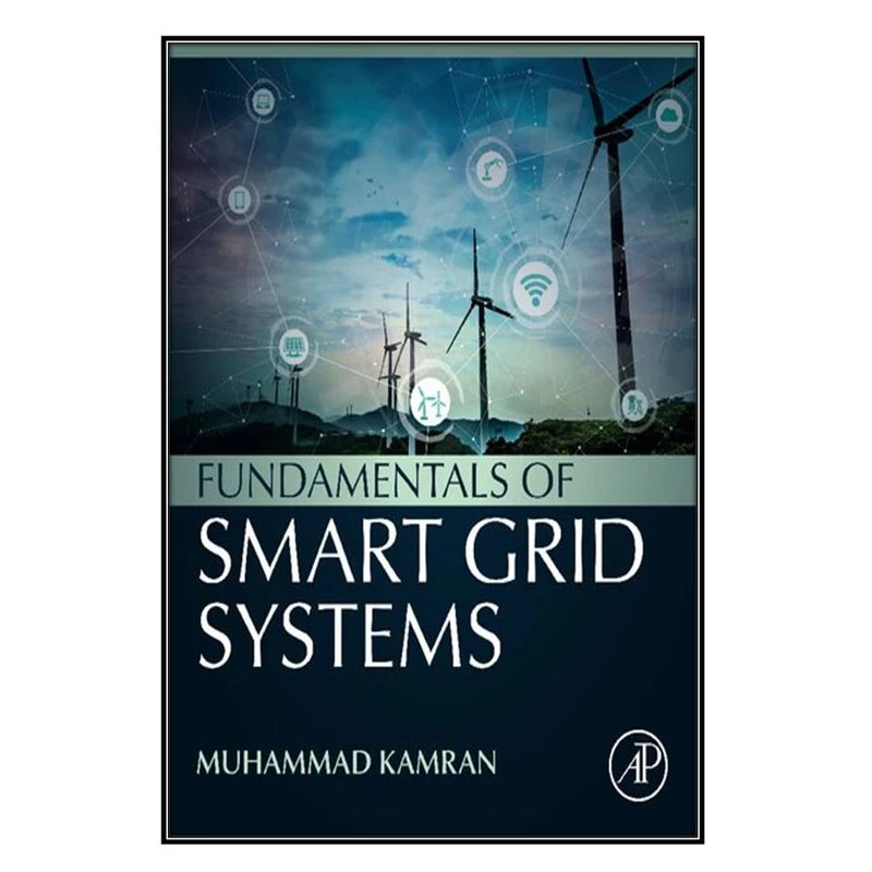  کتاب Fundamentals of Smart Grid Systems اثر Muhammad Kamran انتشارات مؤلفين طلايي
