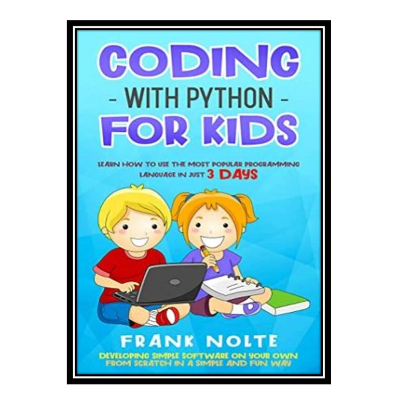 کتاب Coding With Python for Kids اثر Frank Nolte انتشارات مؤلفین طلایی
