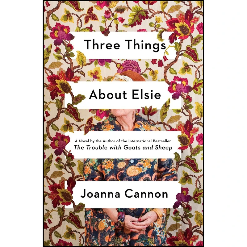 کتاب Three Things About Elsie اثر Joanna Cannon انتشارات Scribner
