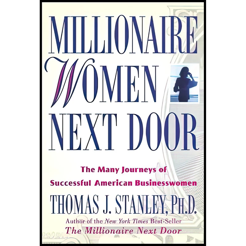کتاب Millionaire Women Next Door اثر Thomas J. Stanley انتشارات Andrews McMeel Publishing