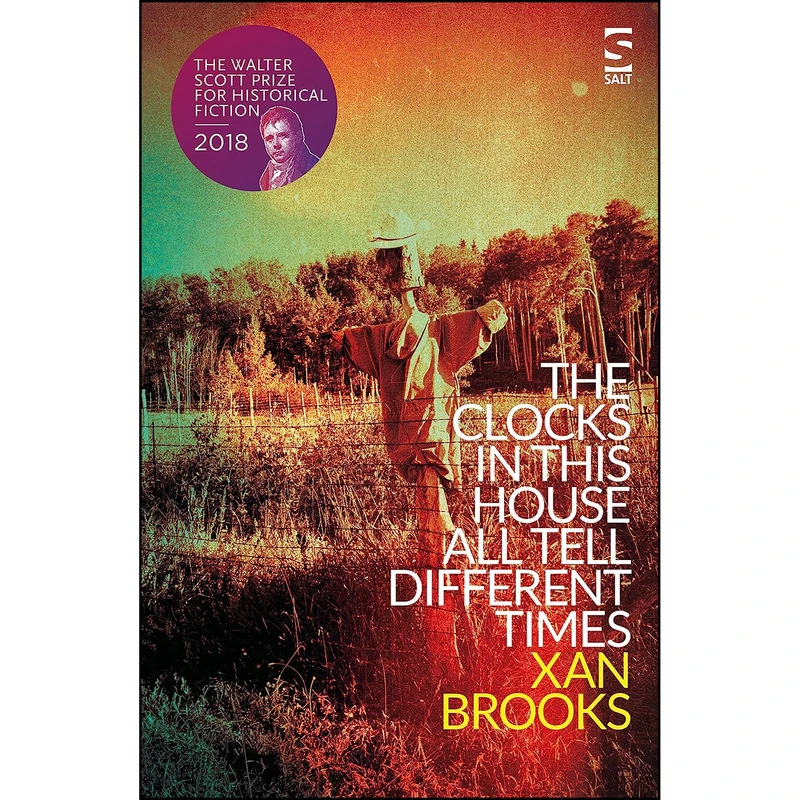 کتاب The Clocks in This House All Tell Different Times اثر Xan Brooks انتشارات Salt Publishing