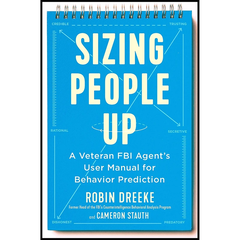 کتاب Sizing People Up اثر Robin Dreeke and Cameron Stauth انتشارات Portfolio