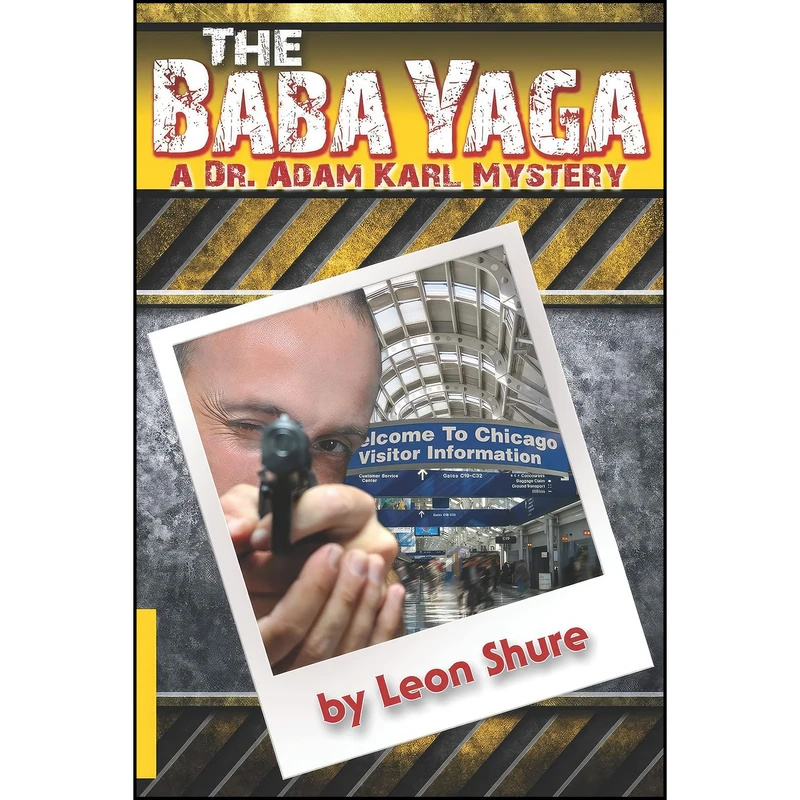 کتاب The Baba Yaga, a Dr. Adam Karl Mystery اثر Leon Shure انتشارات تازه ها