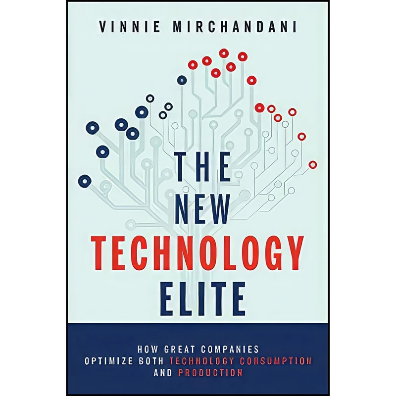 کتاب The New Technology Elite اثر Vinnie Mirchandani انتشارات Wiley