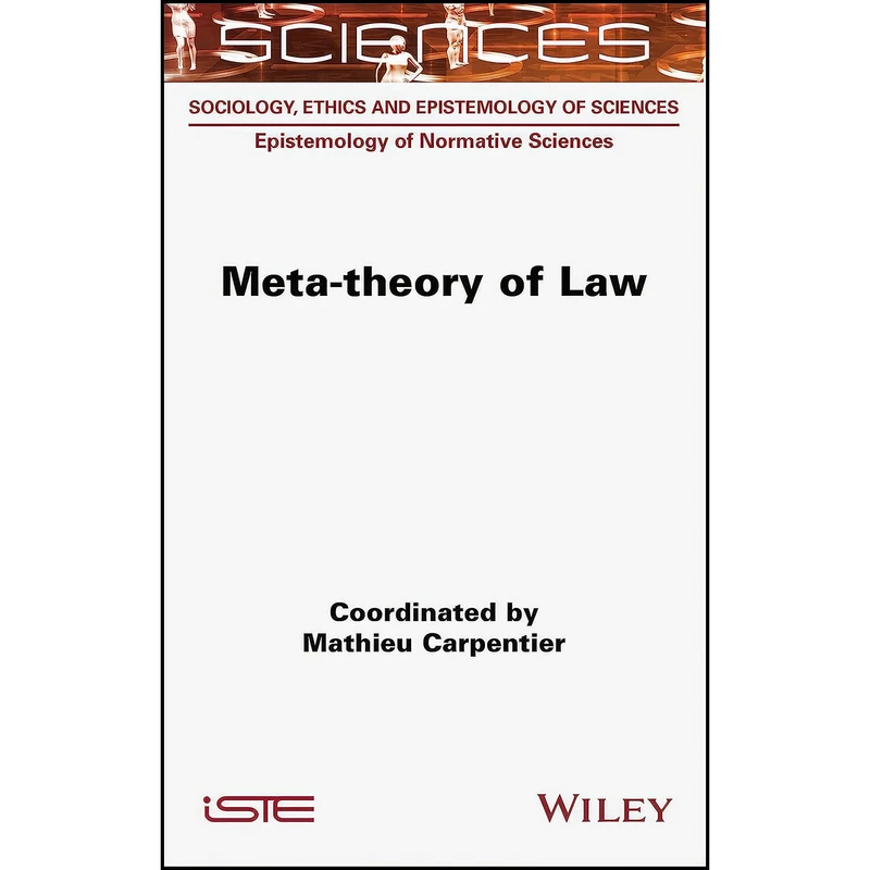کتاب Meta-theory of Law Meta-theory of Law  اثر Mathieu Carpentier انتشارات Wiley-ISTE