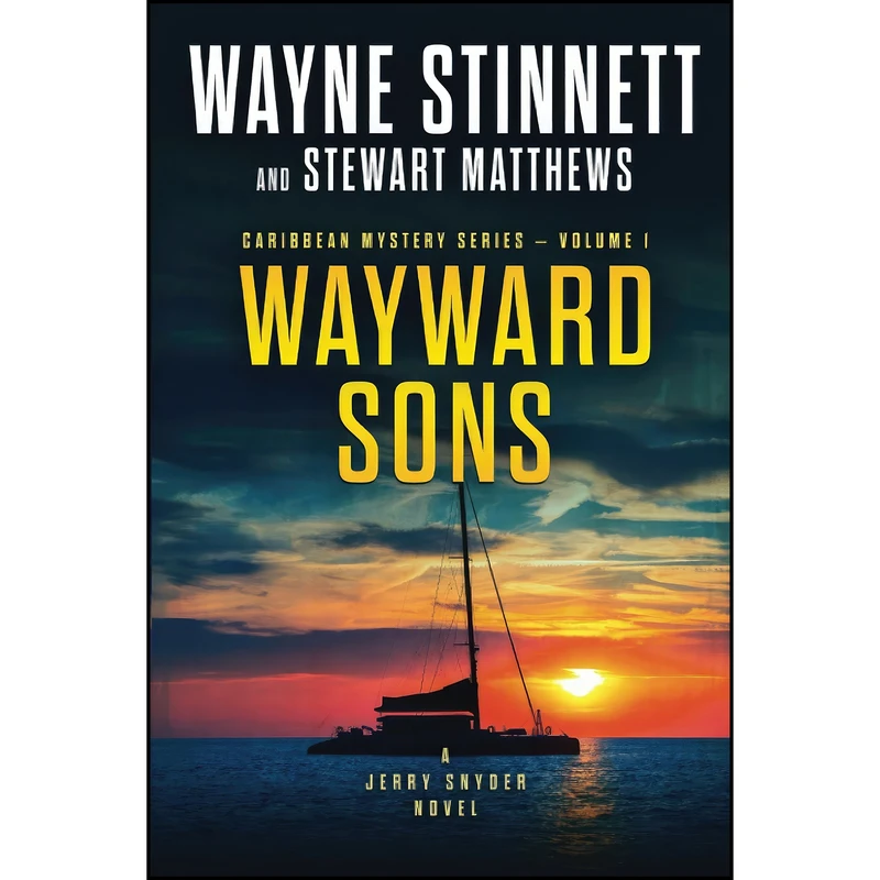 کتاب Wayward Sons اثر Wayne Stinnett and Stewart Matthews انتشارات تازه ها