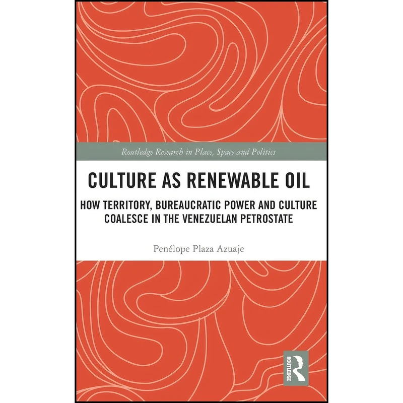 کتاب Culture as Renewable Oil اثر Pen&eacute;lope Plaza Azuaje انتشارات Routledge