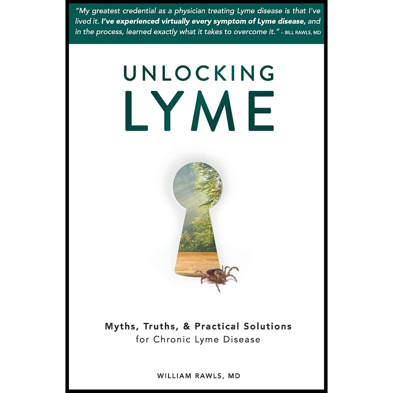 کتاب Unlocking Lyme اثر William Rawls MD انتشارات تازه ها