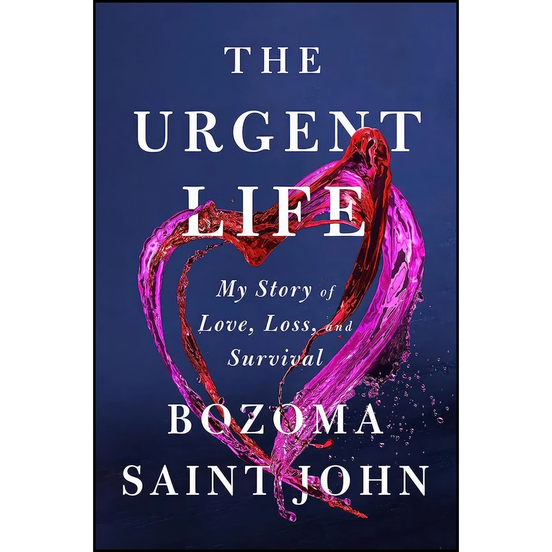 کتاب The Urgent Life اثر Bozoma Saint John انتشارات Viking