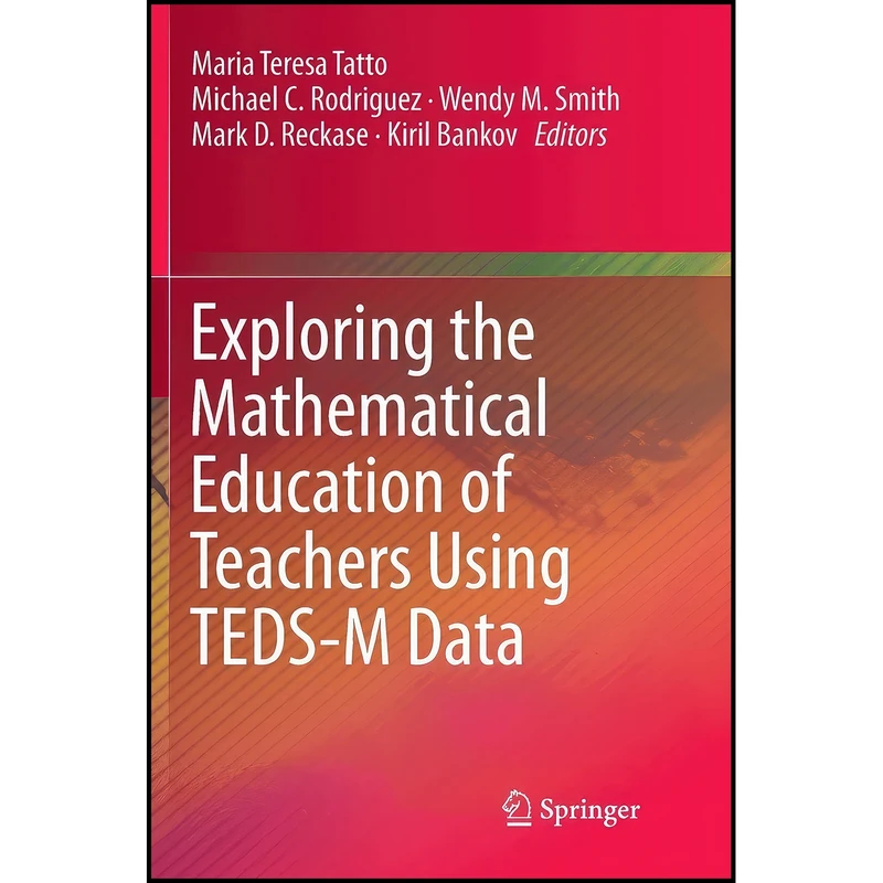 کتاب Exploring the Mathematical Education of Teachers Using TEDS-M Data اثر جمعي از نويسندگان انتشارات بله