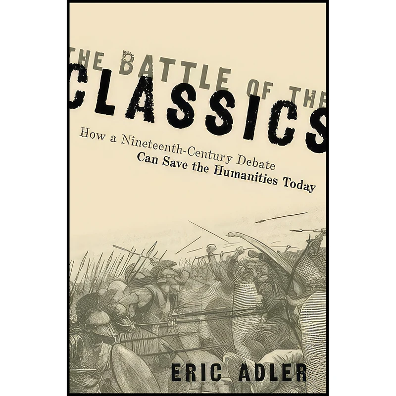 کتاب The Battle of the Classics اثر Eric Adler انتشارات Oxford University Press